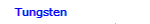 Tungsten